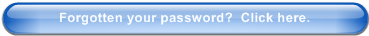 Forgotten your password?  Click here.